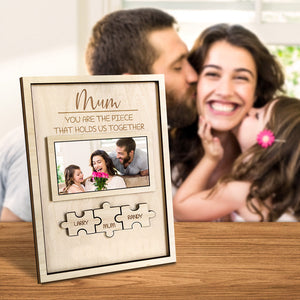Mother's Day Puzzle Frame Custom Mum You Are the Piece That Holds Us Together Puzzle Piece Sign