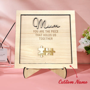 You Are the Piece That Holds Us Together Personalised Mum Puzzle Plaque Mother's Day Gift - MadeMineUK