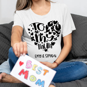 Custom T-shirt Personalized Name T-shirt Special Gift To My Mum - Love