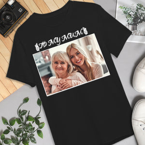 Custom Photo T-shirt Personalized T-shirt Special Gift To My Mum - Mother's Day Gift
